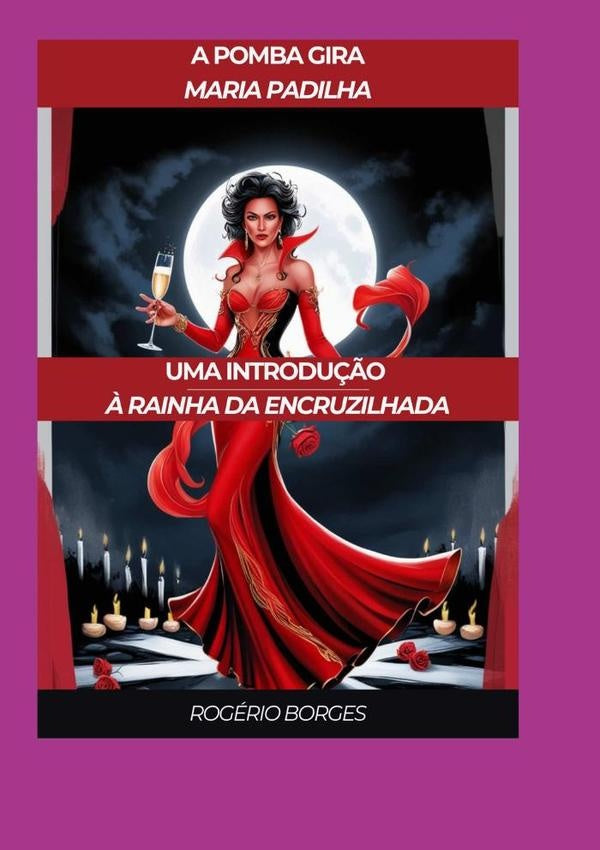 Os Segredos Ardentes De Maria Padilha | Rogério Borges