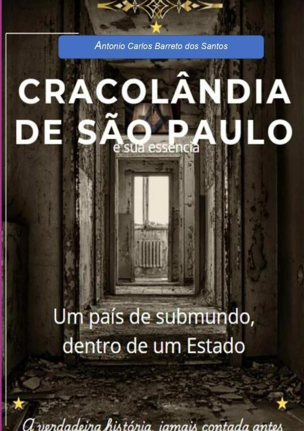 Cracolândia De São Paulo E Sua Essência | Antonio Carlos Barreto Dos Santos