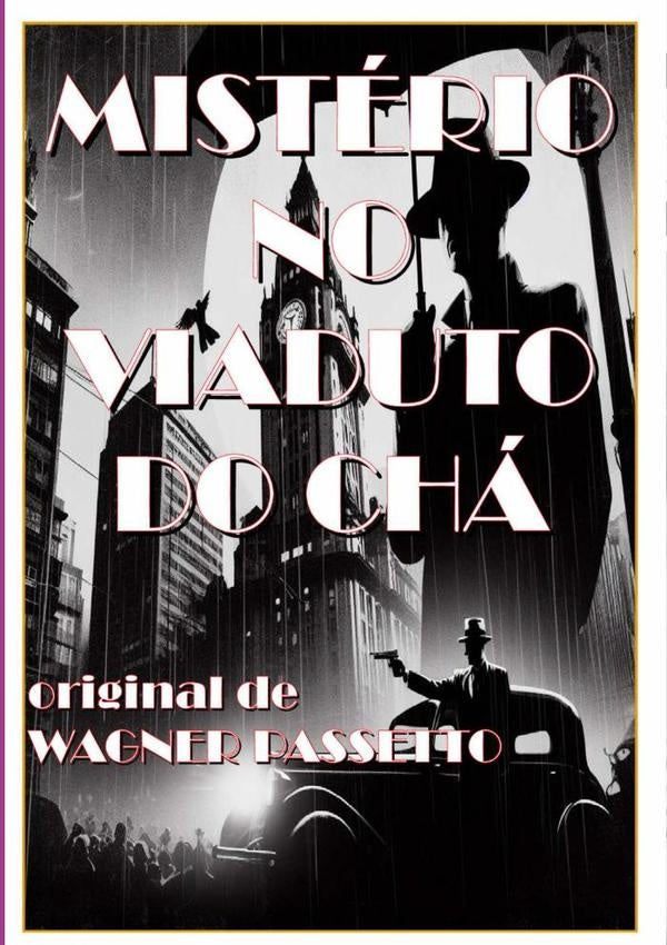Mistério No Viaduto Do Chá | Wagner Passetto