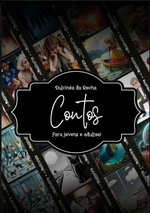 Contos Para Jovens Adultos | Dulcinéa Da Rocha