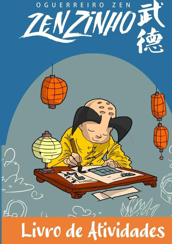 O Guerreiro Zen: Zenzinho - Livro De Atividades | Keith Rios, Ataide Roxo