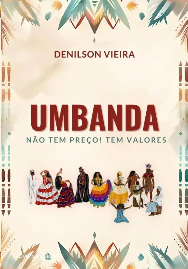 Umbanda Não Tem Preço! Tem Valores | Denilson Vieira