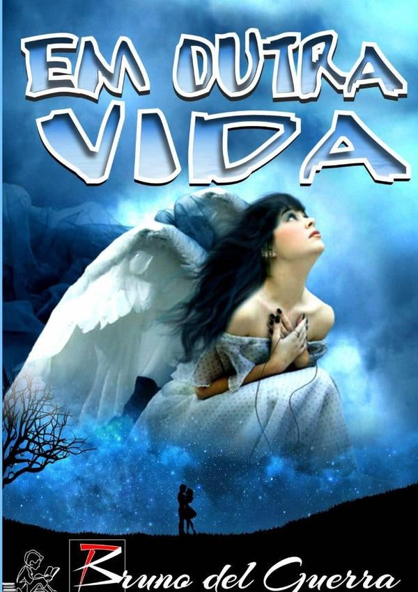 Em Outra Vida | Bruno Del Guerra