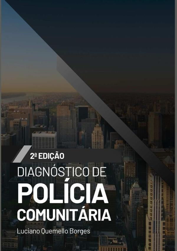 Diagnóstico De Polícia Comunitária | Luciano Quemello Borges