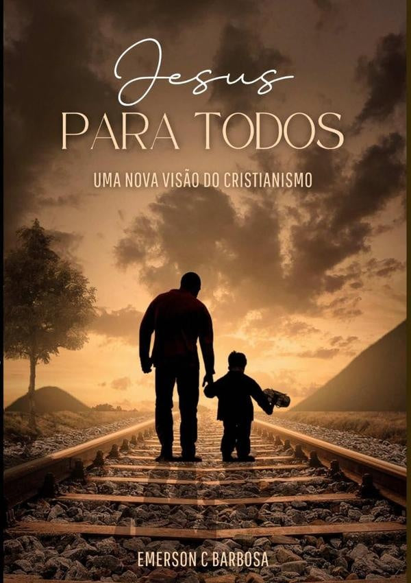 Jesus Para Todos | Emerson C Barbosa