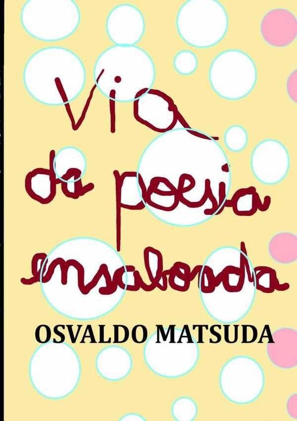 Via Da Poesia Ensaboada | Matsuda, Matsuda