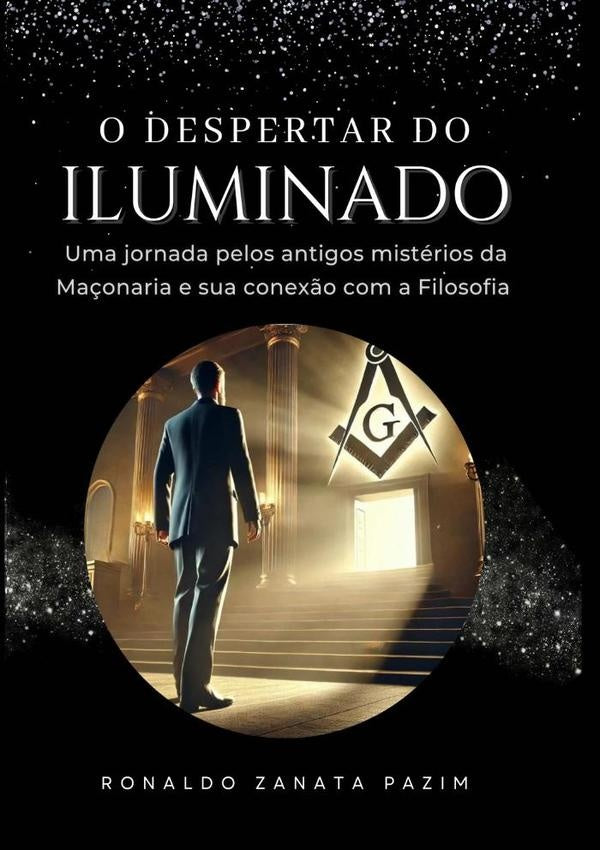 O Despertar Do Iluminado | Ronaldo Zanata Pazim