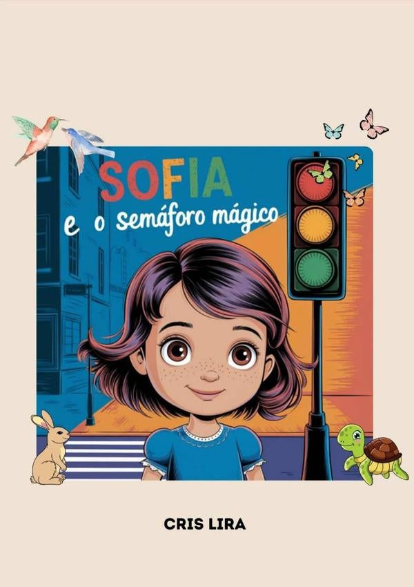 Sofia E O Semáforo Mágico | Cris Lira