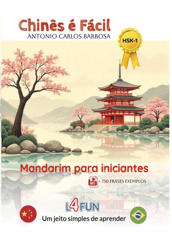 Chinês É Fácil - Mandarim Para Iniciantes - Um Jeito Simples De Aprender | Antonio Carlos Barbosa