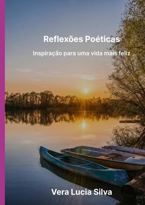 Reflexões Poéticas | Vera Lucia Silva