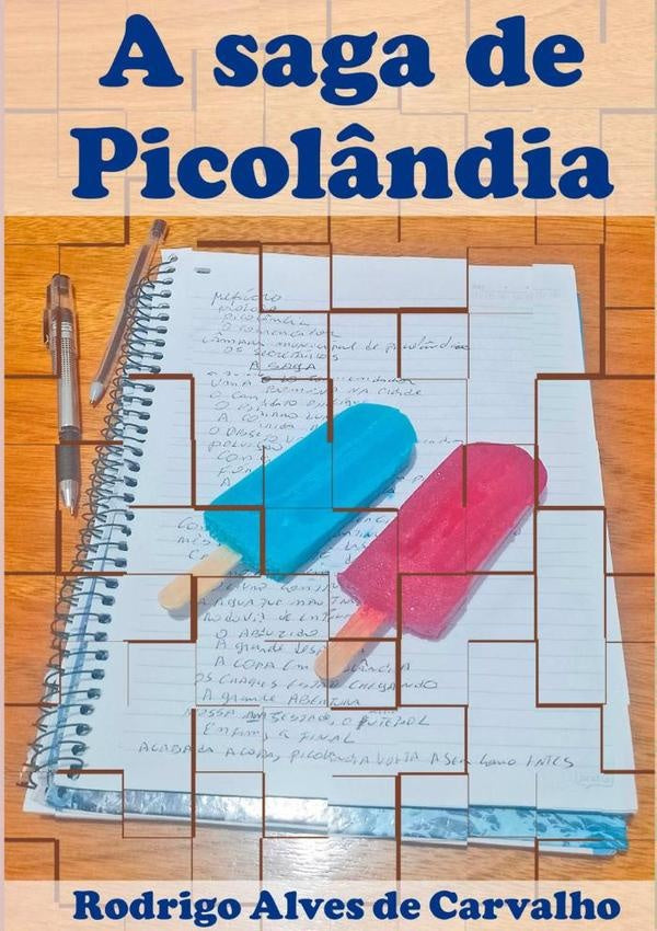 A Saga De Picolândia | Rodrigo Alves De Carvalho