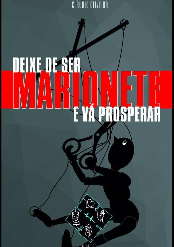 Deixe De Ser Marionete E Vá Prosperar | Caesco, Oliveira