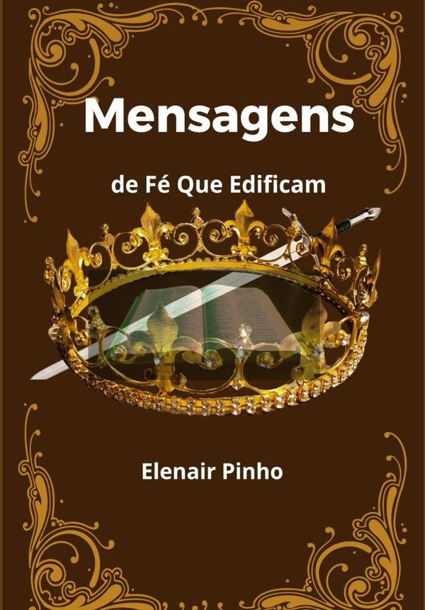 Mensagens De Fé Que Edificam | Elenair Gomes De Pinho