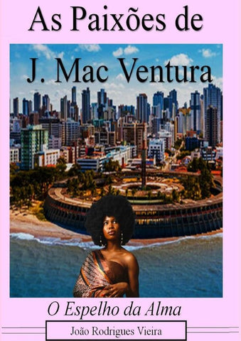 As Paixões De J. Mac Ventura | João Rodrigues Vieira