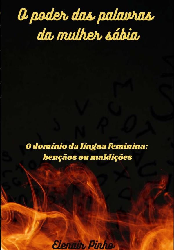 O Poder Das Palavras Da Mulher Sábia | Elenair Pinho