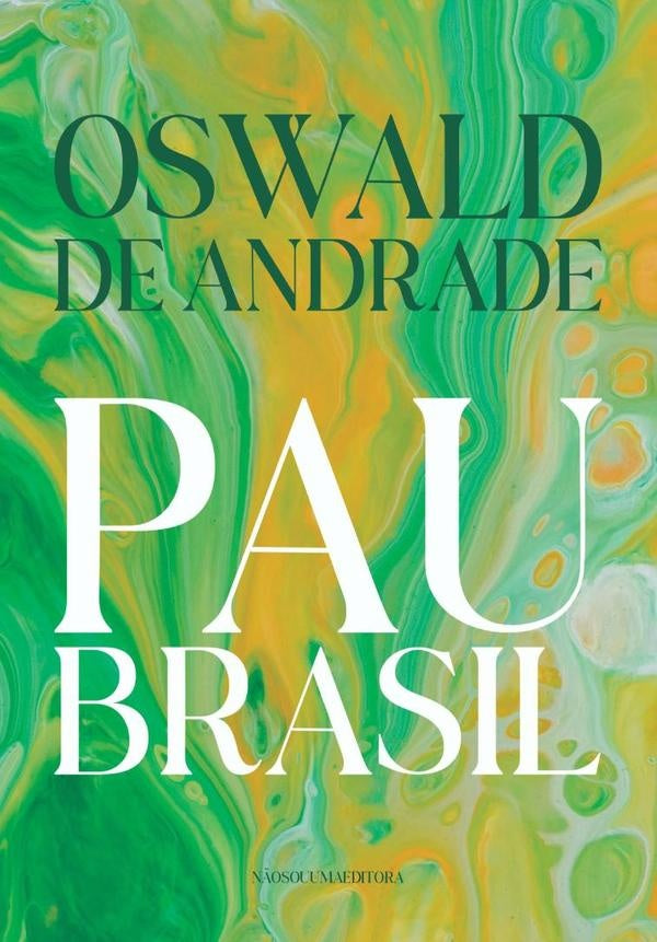 Pau Brasil | Oswald Leonardo Triandopolis Vieira De Andrade