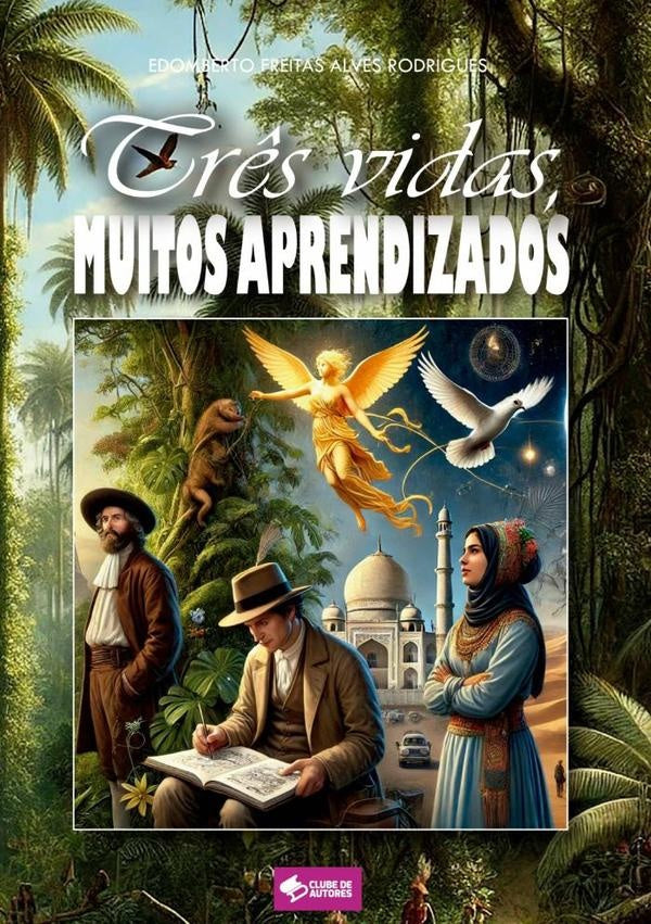 Três Vidas, Muitos Aprendizados | Edomberto Freitas