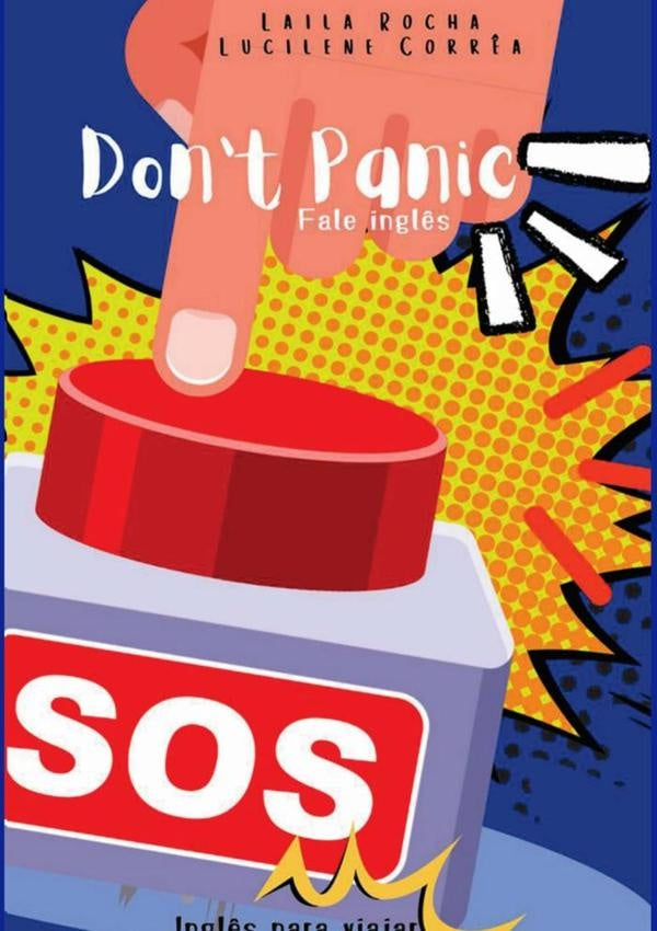Don´t Panic | Rocha, Lucilene Corrêa