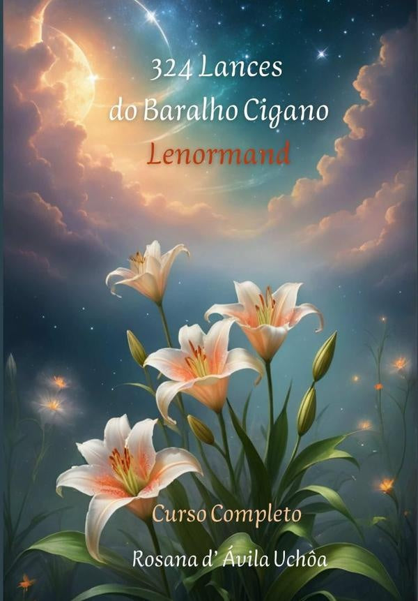 324 Lances Do Baralho Cigano Lenormand | Rosana D' Ávila Uchôa