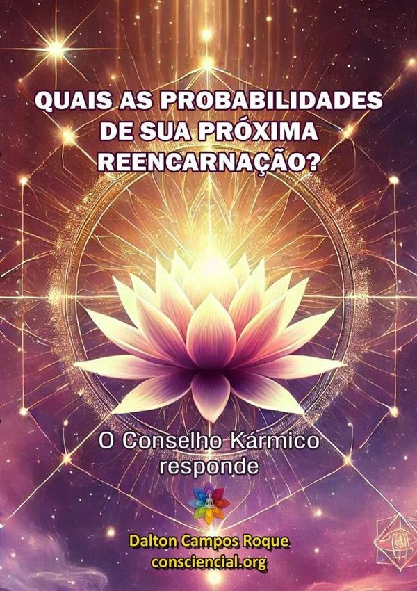 O Conselho Kármico Responde | Dalton Andréa Lúcia Da Silva Campos Roque