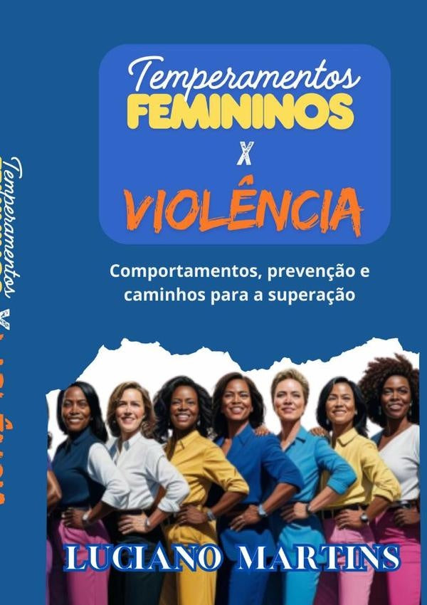 Temperamentos Femininos X Violência | Luciano Martins Da Silva