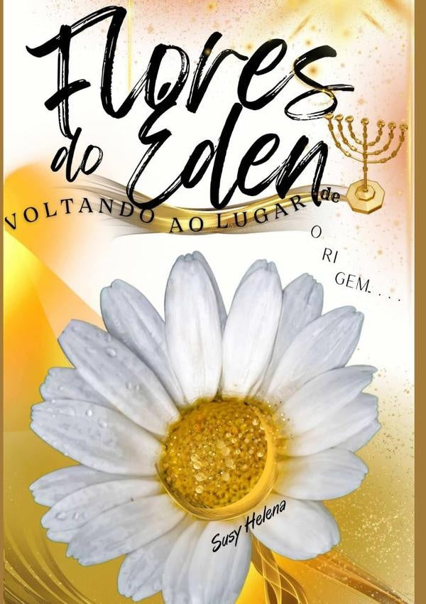 Flores Do Éden | Susy Helena Valério Hernandes