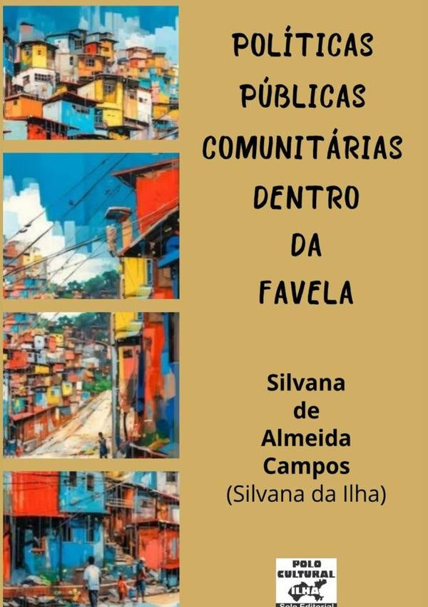 Políticas Públicas Comunitárias Dentro Da Favela | Silvana De Almeida Campos