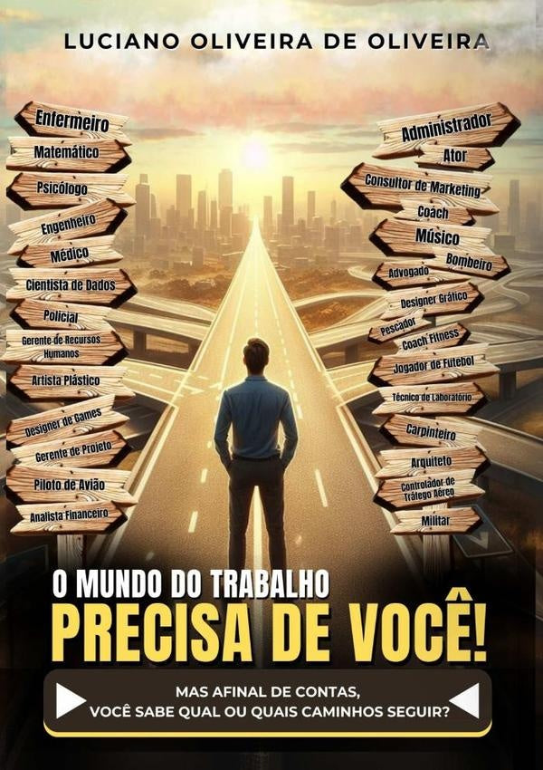 O Mundo Do Trabalho Precisa De Você! | Luciano De Oliveira