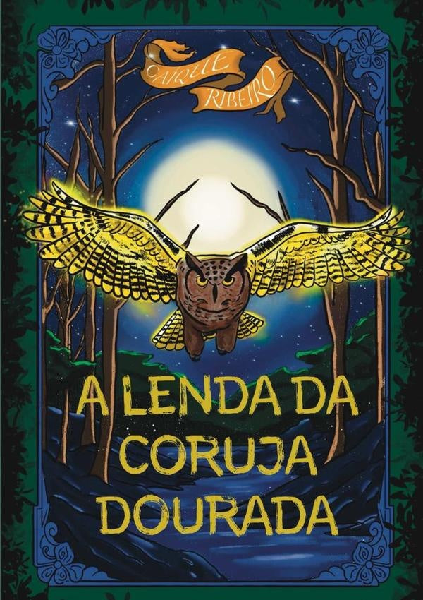 A Lenda Da Coruja Dourada | Caíque Gomes Ribeiro