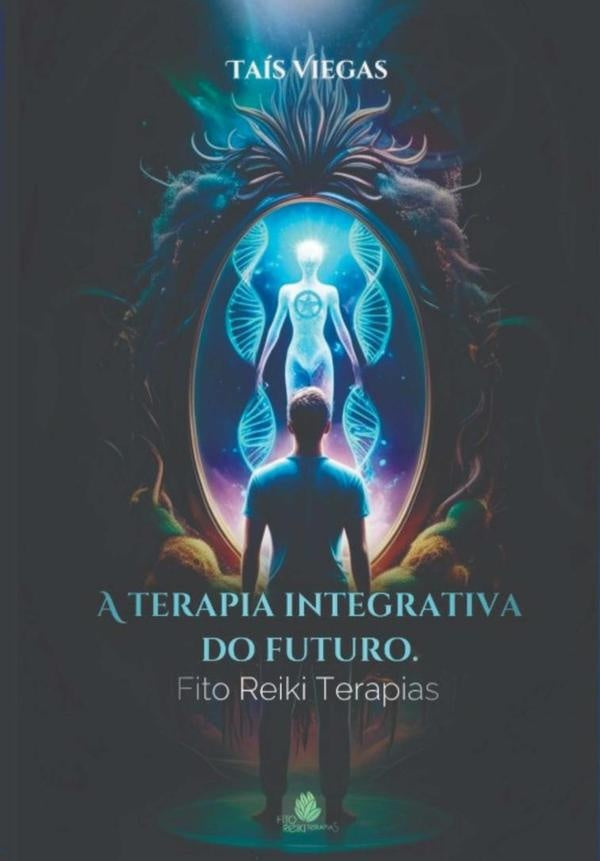 A Terapia Integrativa Do Futuro | Taís Viegas