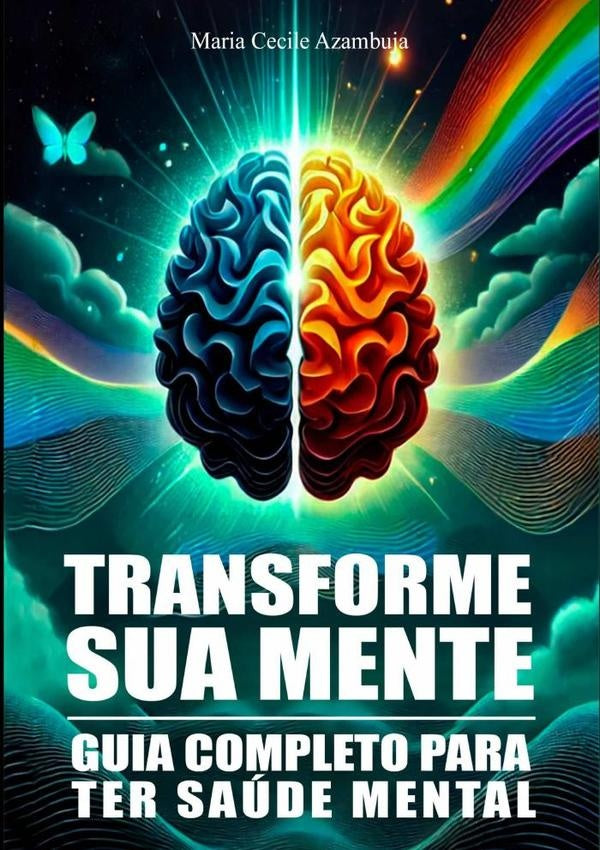Transforme Sua Mente | Maria Cecile Azambuja