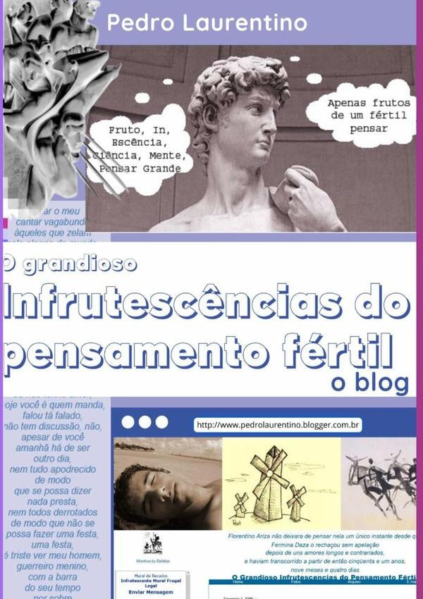 O Grandioso Infrutescências Do Pensamento Fértil | Pedro Laurentino