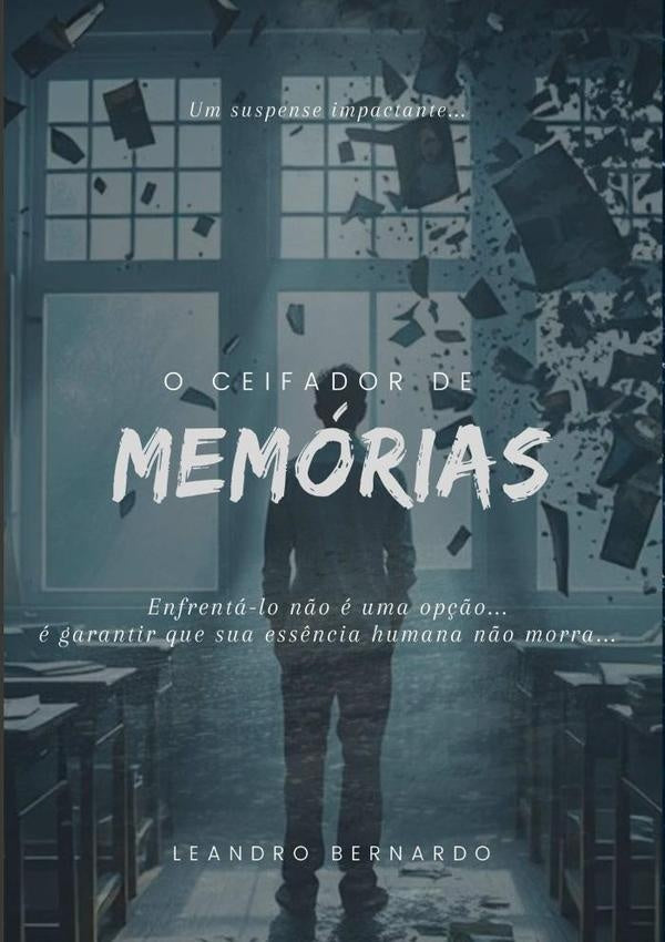 O Ceifador De Memórias | Leandro Bernardo