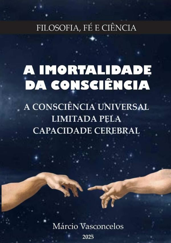 A Imortalidade Da Consciência | Carlos Márcio Salles De Vasconcelos
