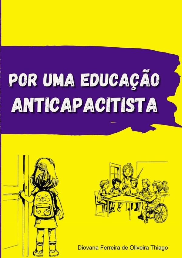 Por Uma Educação Anticapacitista | Diovana Ferreira De Oliveira Thiago