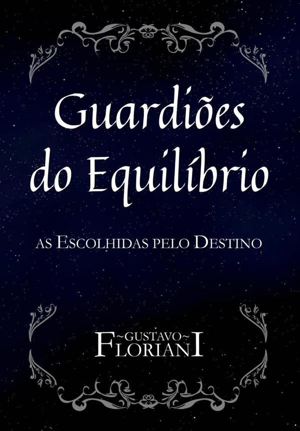 Guardiões Do Equilíbrio | Gustavo Floriani