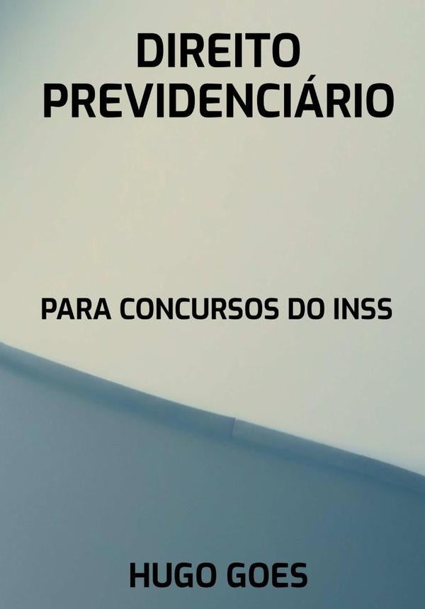 Direito Previdenciário Para Concursos Do Inss | Hugo Goes