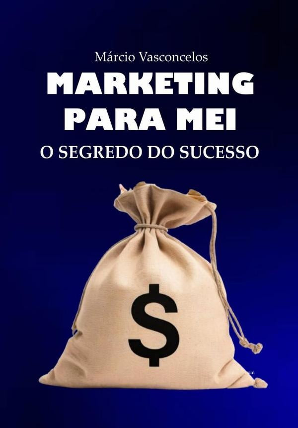 Marketing Para Mei | Carlos Márcio Salles De Vasconcelos