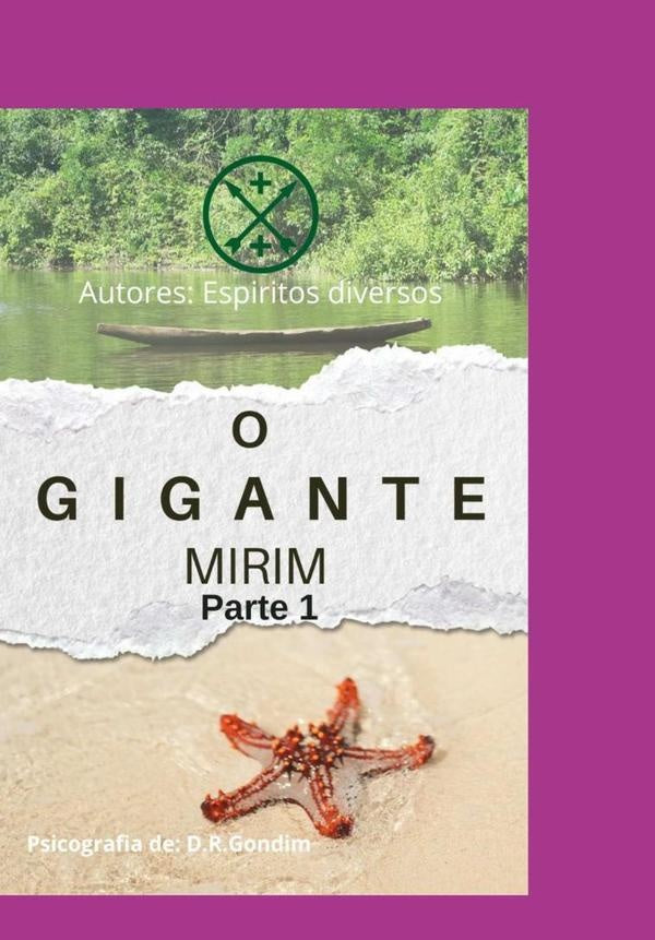 O Gigante Mirim - Parte 1 | Espíritos Dione Gondim Diversos