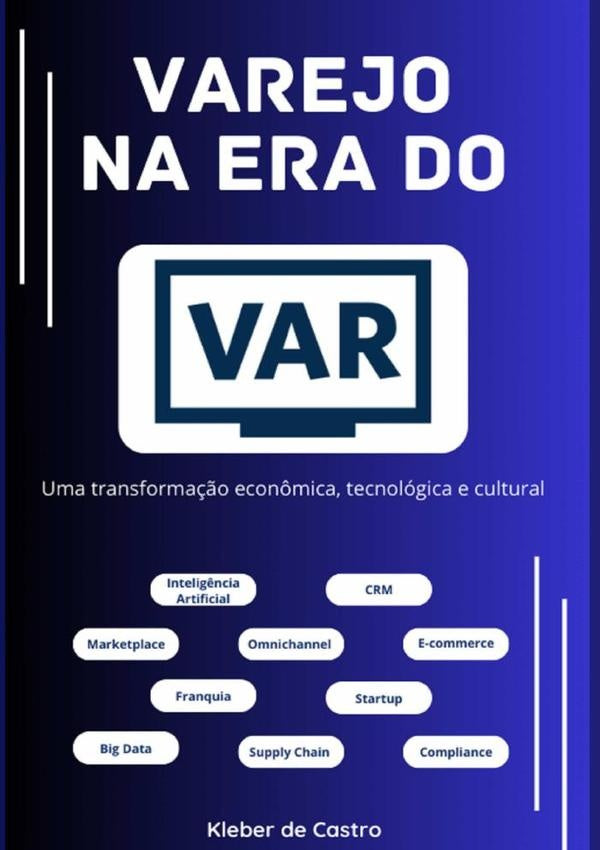 Varejo Na Era Do Var | Kleber De Castro