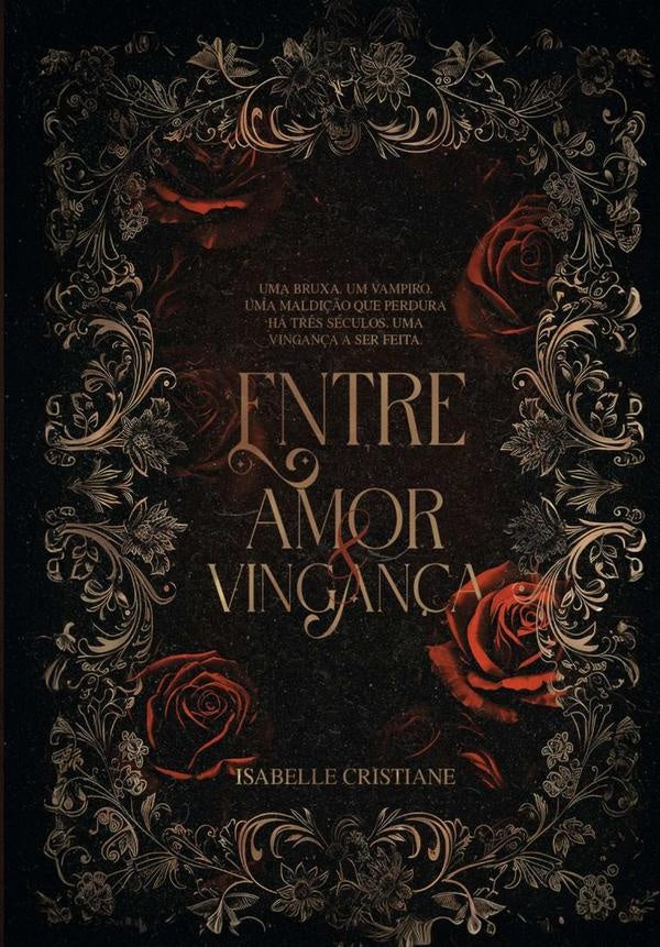 Entre Amor E Vingança | Isabelle Cristiane