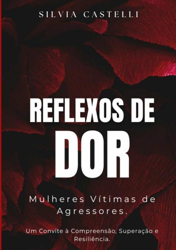 Reflexos De Dor | Silvia Castelli