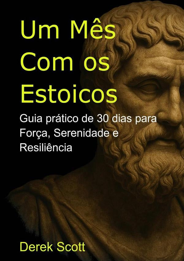 Um Mês Com Os Estoicos | Derek Scott