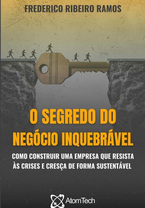 O Segredo Do Negócio Inquebrável | Frederico Ribeiro Ramos