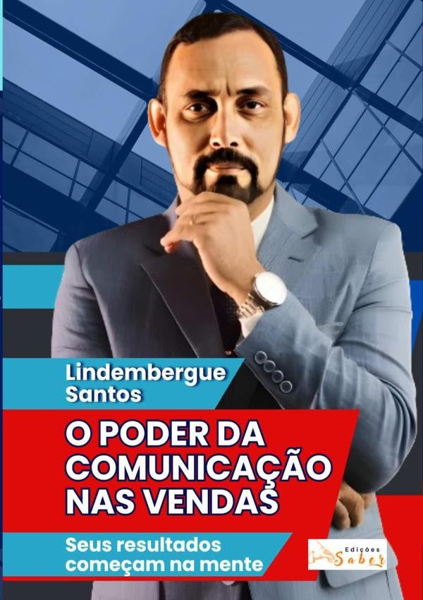 O Poder Da Comunicação Nas Vendas | Lindembergue Santos