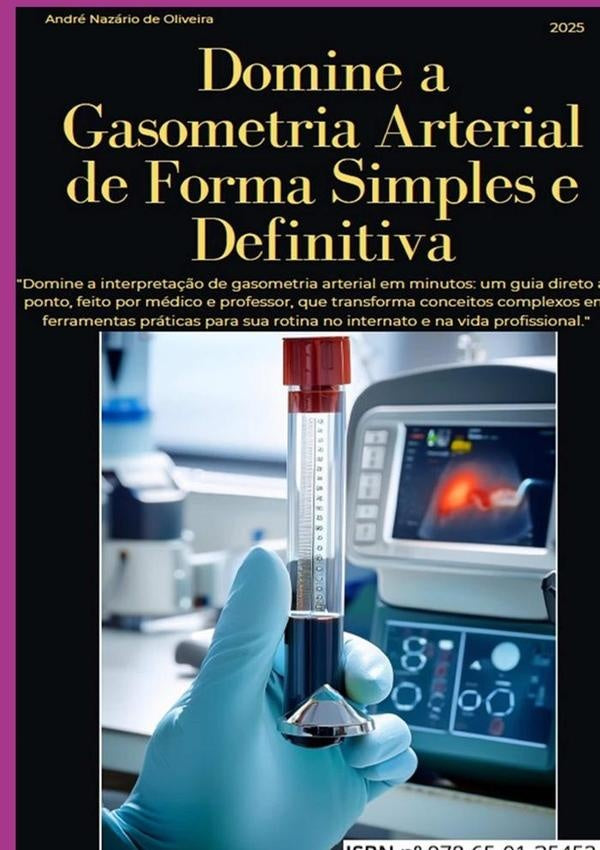 Domine A Gasometria Arterial De Forma Simples E Definitiva | André Nazário De Oliveira