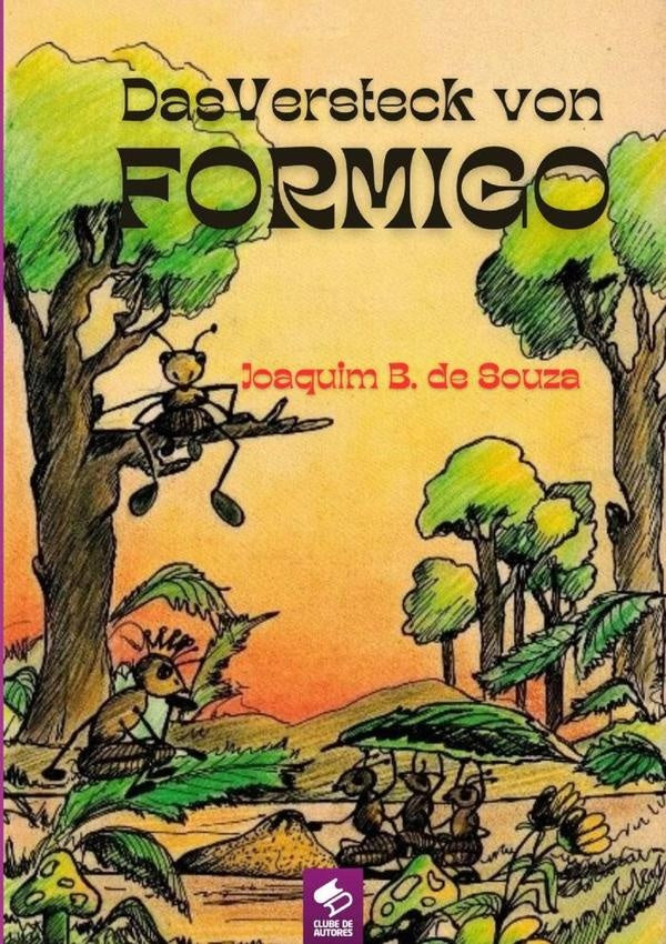 Das Versteck Von Formigo | Joaquim B. De Souza