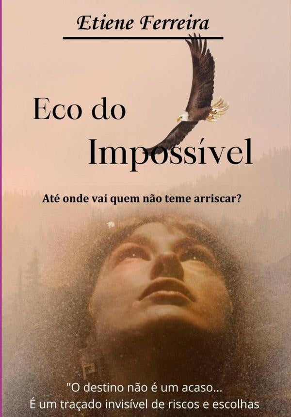 Eco Do Impossível | Etiene Ferreira