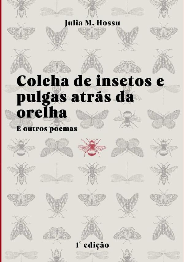 Colcha De Insetos E Pulgas Atrás Da Orelha | Julia M. Hossu