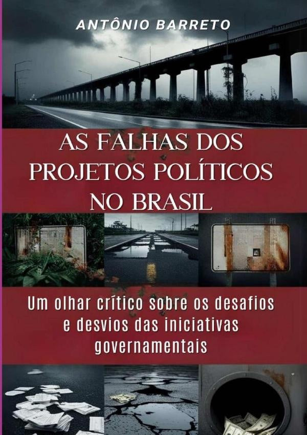 As Falhas Dos Projetos Políticos Do Brasil | Antonio Carlos Barreto Dos Santos
